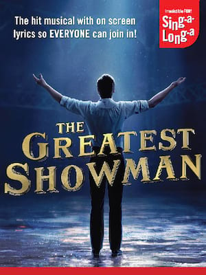 Sing-a-Long-a The Greatest Showman Poster