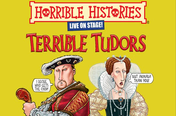 Horrible Histories Terrible Tudors, Alexandra Theatre, Birmingham