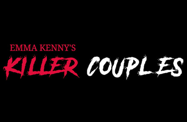 Killer Couples with Emma Kenny, Alexandra Theatre, Birmingham