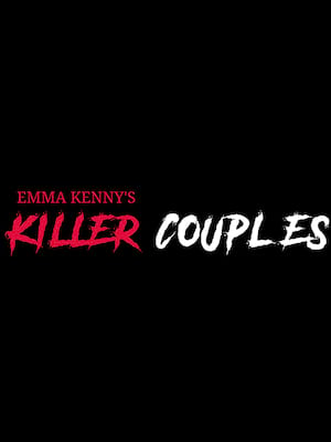 Killer Couples with Emma Kenny Poster